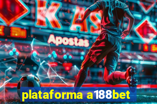 plataforma a188bet